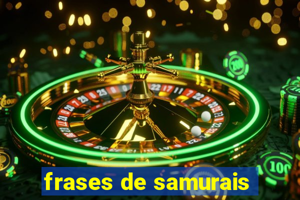 frases de samurais